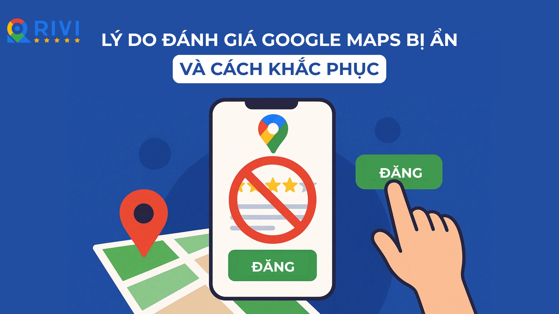 Lý do đánh giá Google Maps bị ẩn và cách khắc phục