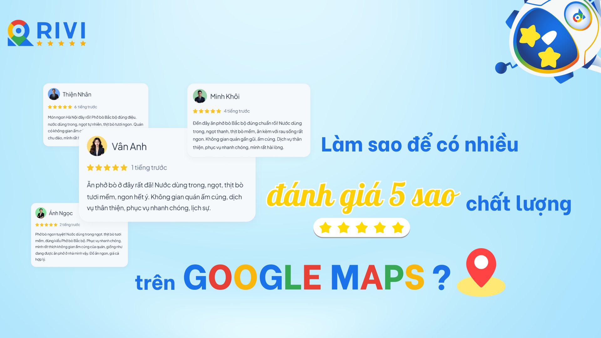 Làm sao để có nhiều đánh giá 5 sao trên Google Maps chất lượng?